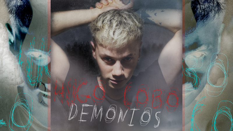 Esta es la portada del primer single de Hugo Cobo, "Demonios", que sale el viernes