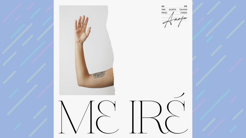 Este viernes sale "Me ir", primer single de Anaj