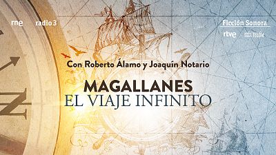 RNE y el Festival de Almagro presentan 'Magallanes, el viaje infinito'