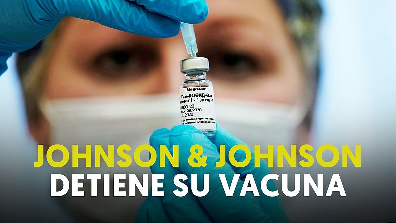 Johnson & Johnson detiene los ensayos de su vacuna por una "enfermedad inexplicable" en un participante