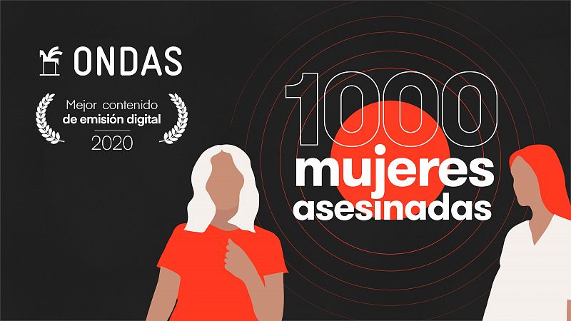 Los Premios Ondas reconocen a 'Mil mujeres asesinadas' del Lab de RTVE.es como mejor contenido de emisión digital
