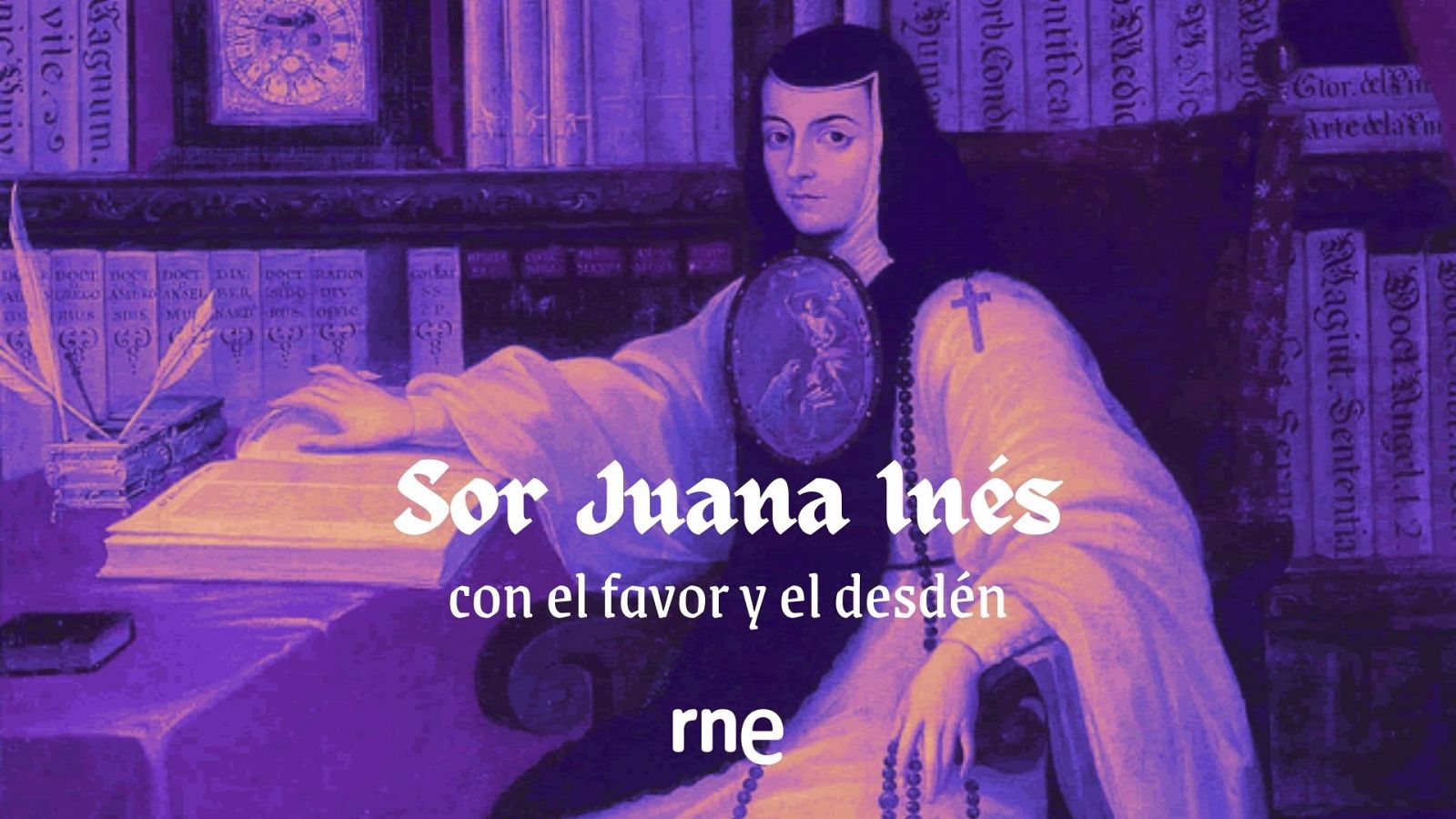 RNE se suma al mes de Sor Juana Ins