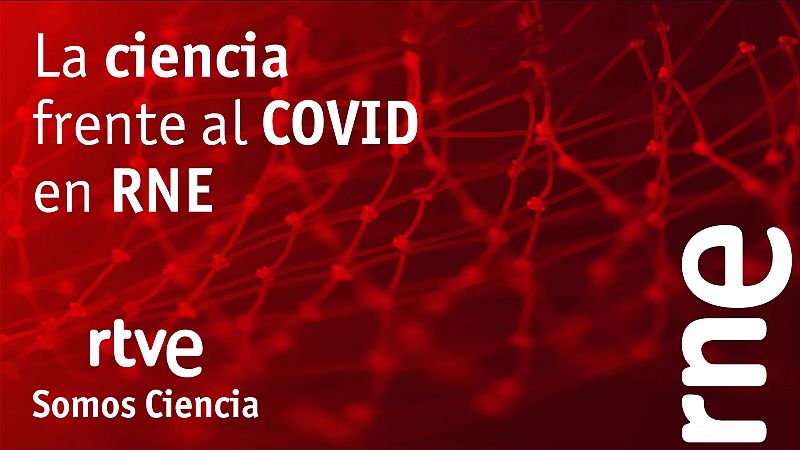 'La ciencia frente al COVID', en RNE