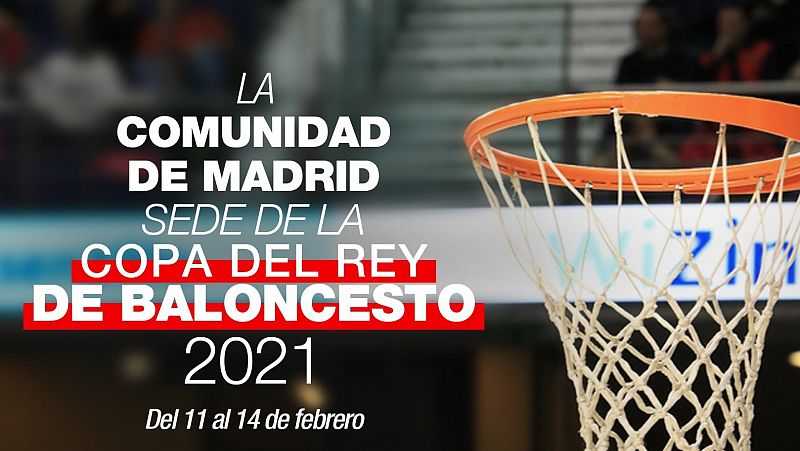 La edición 2021 de Copa del Rey de baloncesto se disputará en Madrid