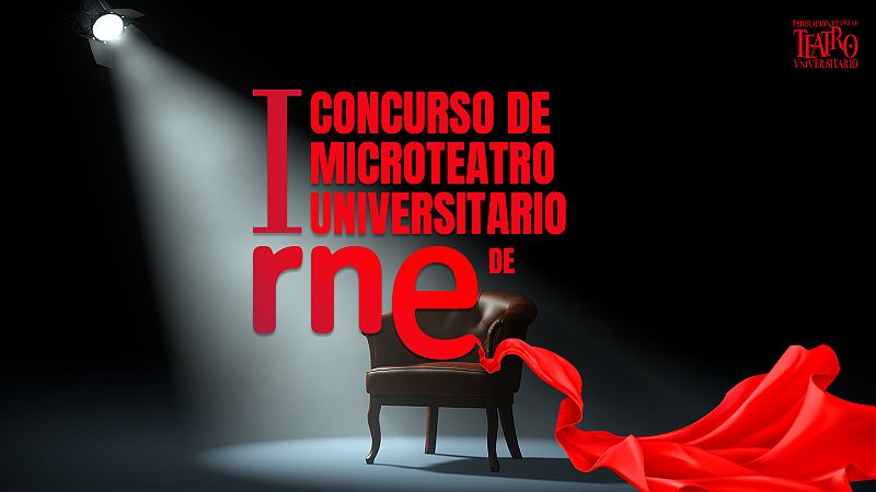 RNE presenta el I Concurso de Microteatro Universitario