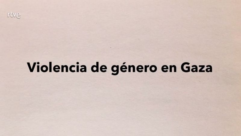 El círculo de la violencia golpea a las mujeres en Gaza