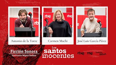 Las voces viven la ficción sonora 'Los santos inocentes' como un homenaje al cine y la literatura
