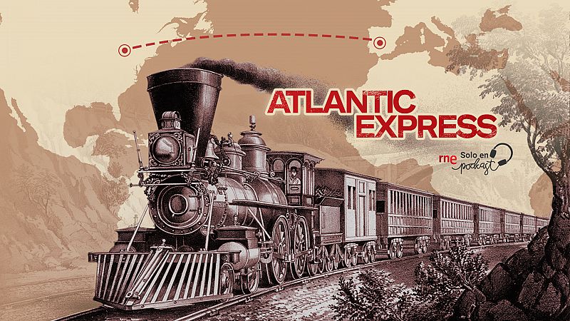 'Atlantic Express': descubre la historia compartida entre España y Estados Unidos