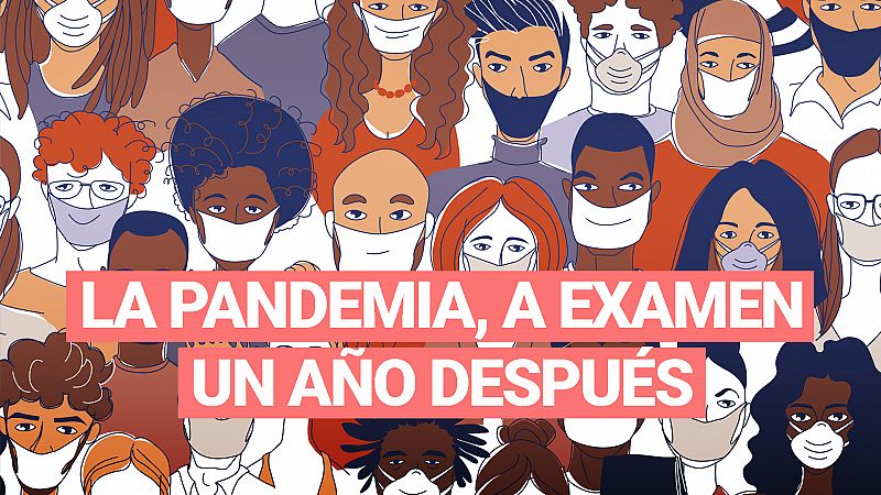 La gestión de la pandemia, a examen: ¿Qué dicen los científicos un año después?