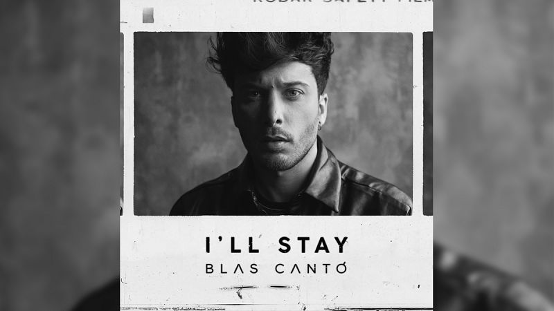 Blas Cantó estrenará este viernes 'I'll stay', la versión en inglés de su canción para Eurovisión 2021