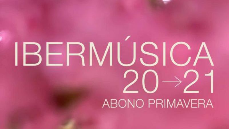 Abono de primavera de Ibermúsica