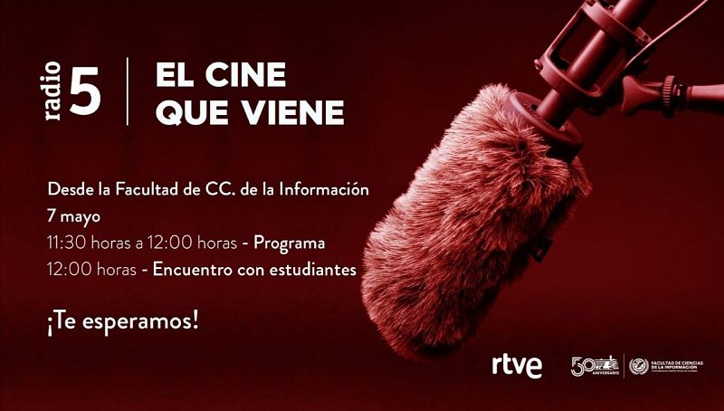 Especial 'El cine que viene' en Radio 5 desde la Facultad de Ciencias de la Información de la UCM