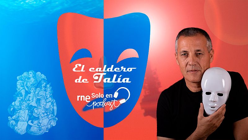 Llega 'El caldero de Talía' a RNE Solo en Podcast