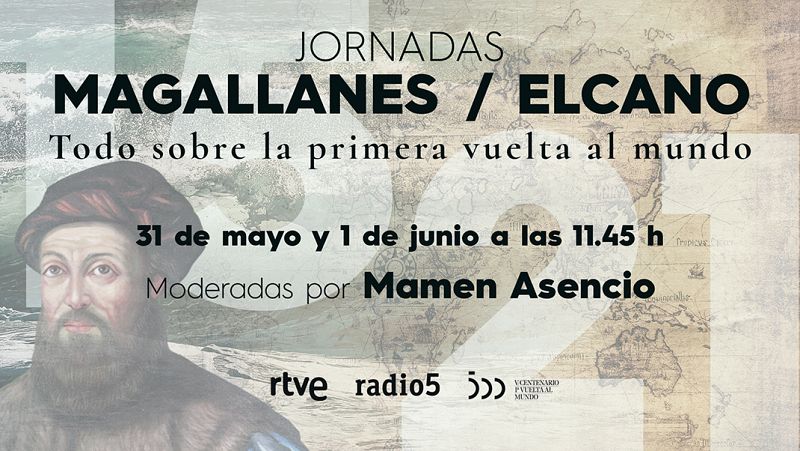 Magallanes / Elcano. Todo sobre la primera vuelta al mundo, en RNE