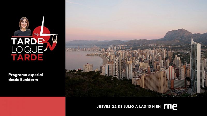 Programa especial de 'Tarde lo que tarde' desde Benidorm