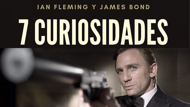 Siete curiosidades de Ian Fleming y James Bond