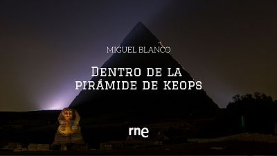 Dentro de la pirámide de Keops