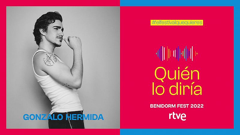 Benidorm Fest: Gonzalo Hermida interpretará "Quién lo diría"