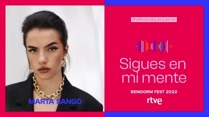 Benidorm Fest: Marta Sango interpretará el tema "Sigues en mi mente"