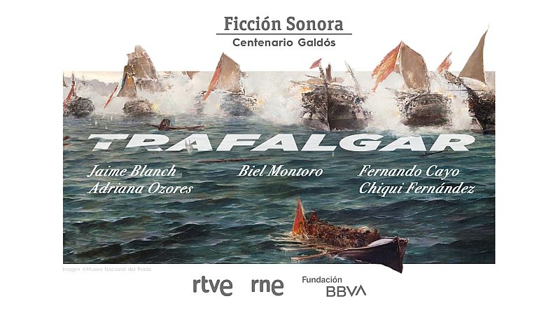¡Escucha la ficción sonora 'Trafalgar', basada en la obra de Galdós!