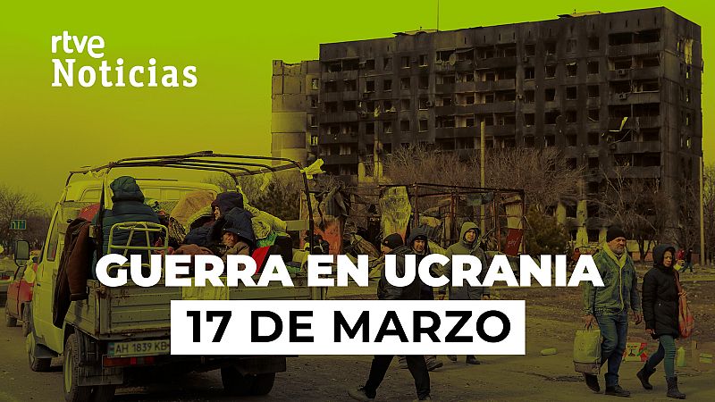 Resumen de la guerra entre Ucrania y Rusia, 17 de marzo: el avance de las tropas rusas se estanca
