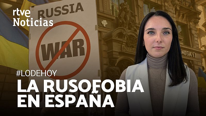 Las caras de la rusofobia en España: de la discriminación por "justicia social" al sentimiento de culpa por la guerra