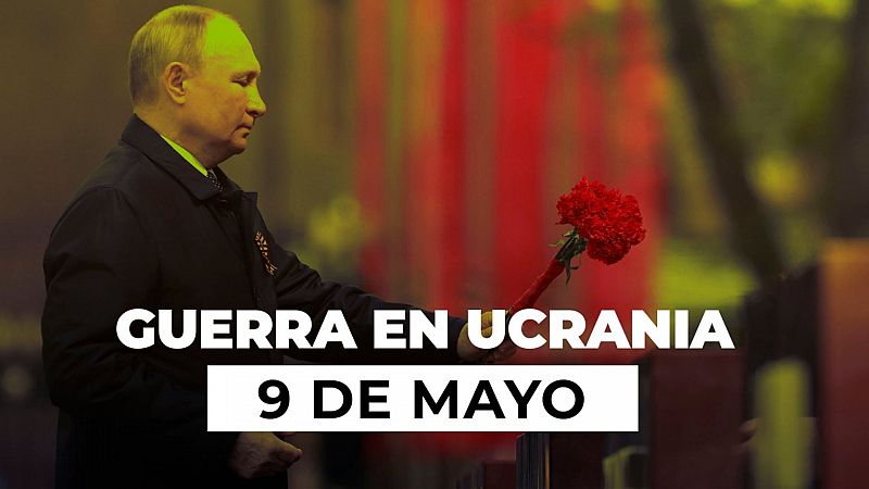 Resumen de la Guerra entre Ucrania y Rusia el 9 de mayo: Rusia golpea el este y sur ucraniano en el Día de la Victoria