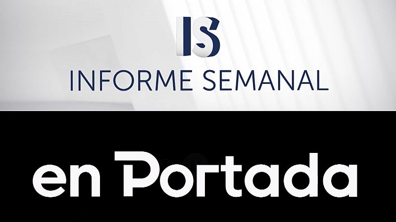 'Informe Semanal' y 'En Portada' emprenden nuevas etapas