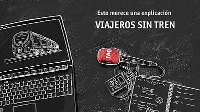 Esto merece una explicación - Viajeros sin tren - Escuchar ahora