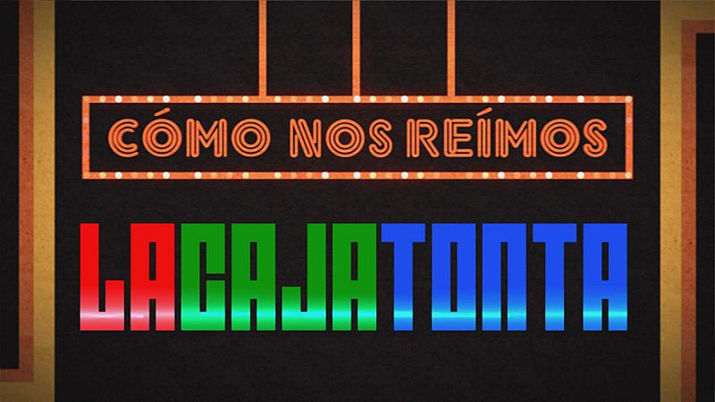 'Cómo nos reímos' se adentra en 'La caja tonta'