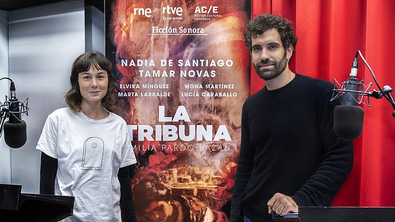 RNE produce 'La Tribuna', adaptación radiofónica de la primera novela de Emilia Pardo Bazán