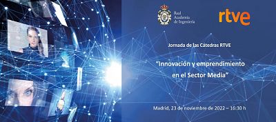 Jornada de las Ctedras de RTVE sobre innovacin y emprendimiento en el Sector Media