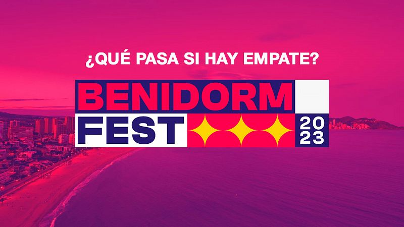 Qué pasa si hay un empate en Benidorm Fest y cómo se va a resolver este año