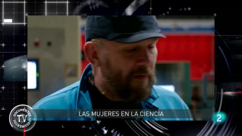 'Documentos TV' estrena 'Mujeres en la ciencia'