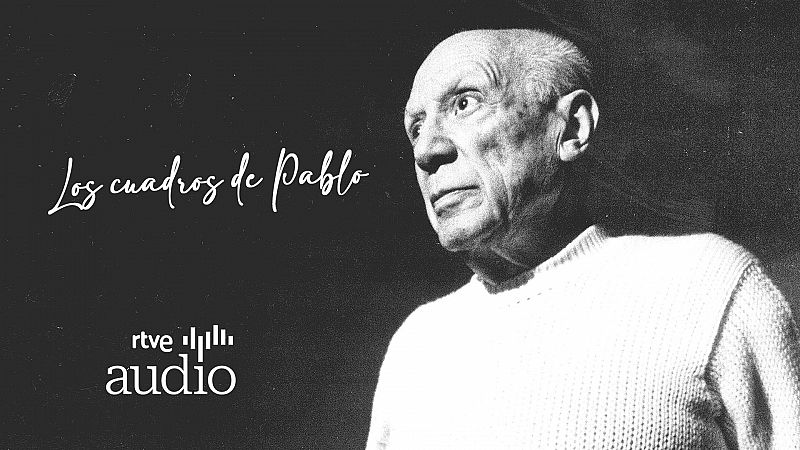 RTVE Audio sonoriza 'Los cuadros de Pablo' en el 50º aniversario de la muerte de Picasso