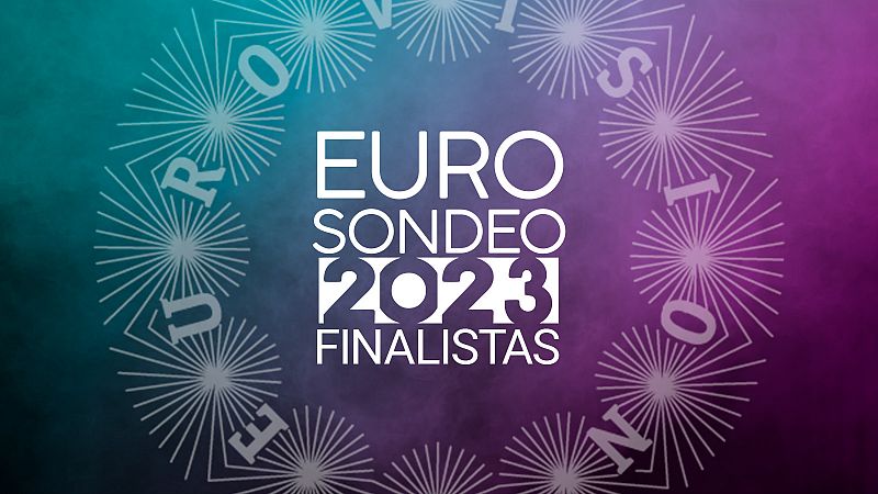 Estos son los 20 pases que pasan a la final del Eurosondeo RTVE 2023