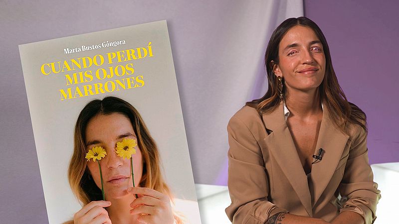 Marta Bustos, autora de 'Cuando perd mis ojos marrones': "Ser vulnerable y pedir ayuda es un acto de valenta"