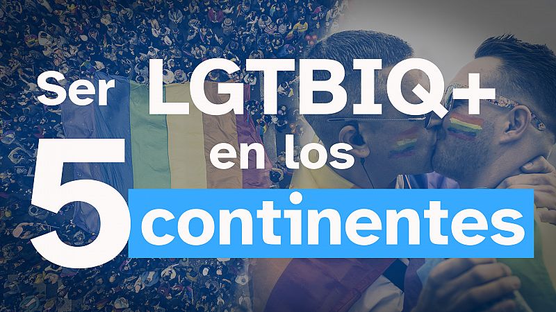 Discriminación, cárcel o incluso muerte: la situación de las personas LGBTIQ+ en los cinco continentes