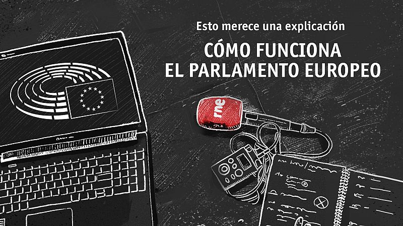 Esto merece una explicación: cómo funciona el Parlamento Europeo