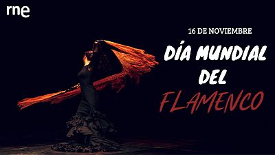 Día Mundial del Flamenco: tres programas de RNE para descubrir este arte