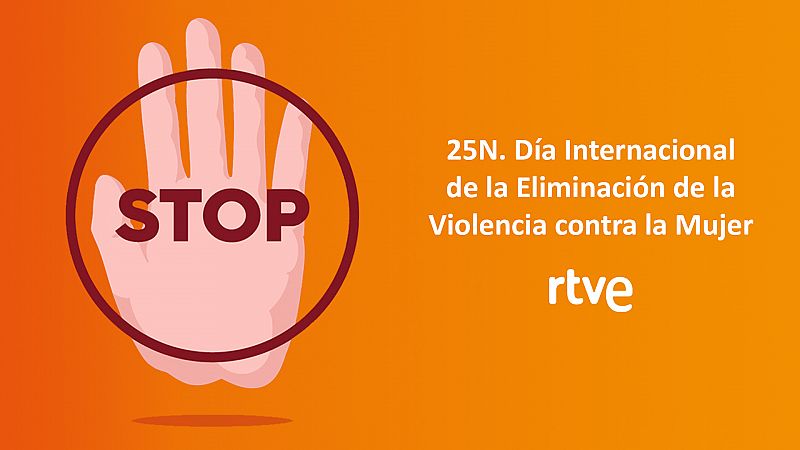25-N, Da Internacional de la Eliminacin de la Violencia contra la Mujer, en RTVE