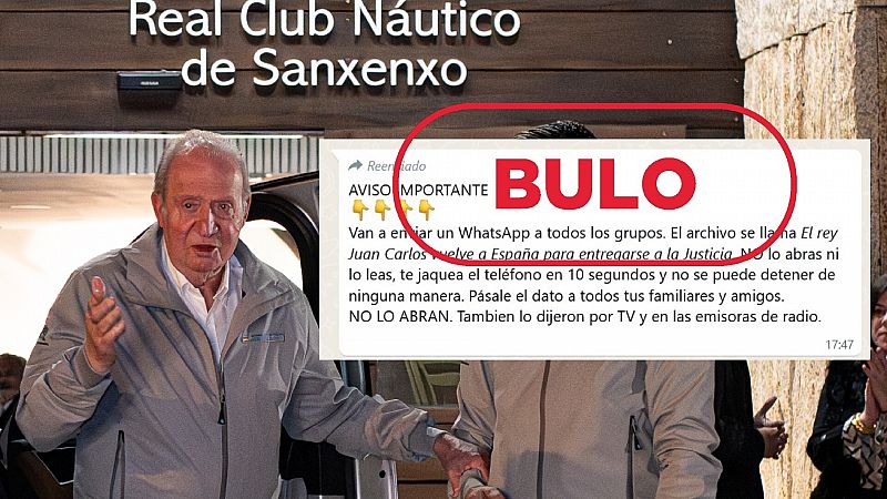 El mensaje de WhatsApp con el archivo 'El rey Juan Carlos vuelve a España para entregarse' no hackea el móvil