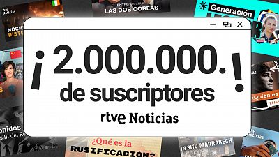 RTVE Noticias alcanza los dos millones de suscriptores en YouTube