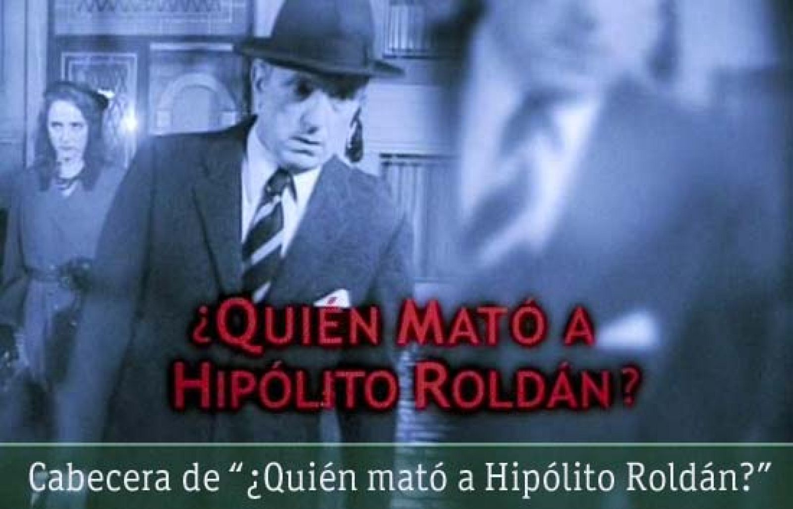 Cabecera de "¿Quién mató a Hipólito Roldán?"