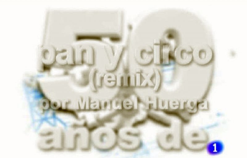 Manuel Huerga - 50 años de...Pan y circo (remix)