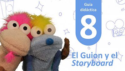 Guía Didáctica 8 - El Guión y el Storyboard