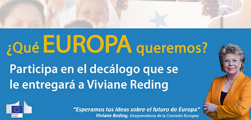 '¿Qué Europa queremos?' Díselo a Viviane Reding