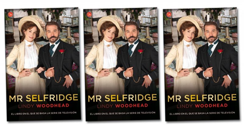 'Mr Selfridge', de Lindy Woodhead, el libro que inspiró la serie de televisión