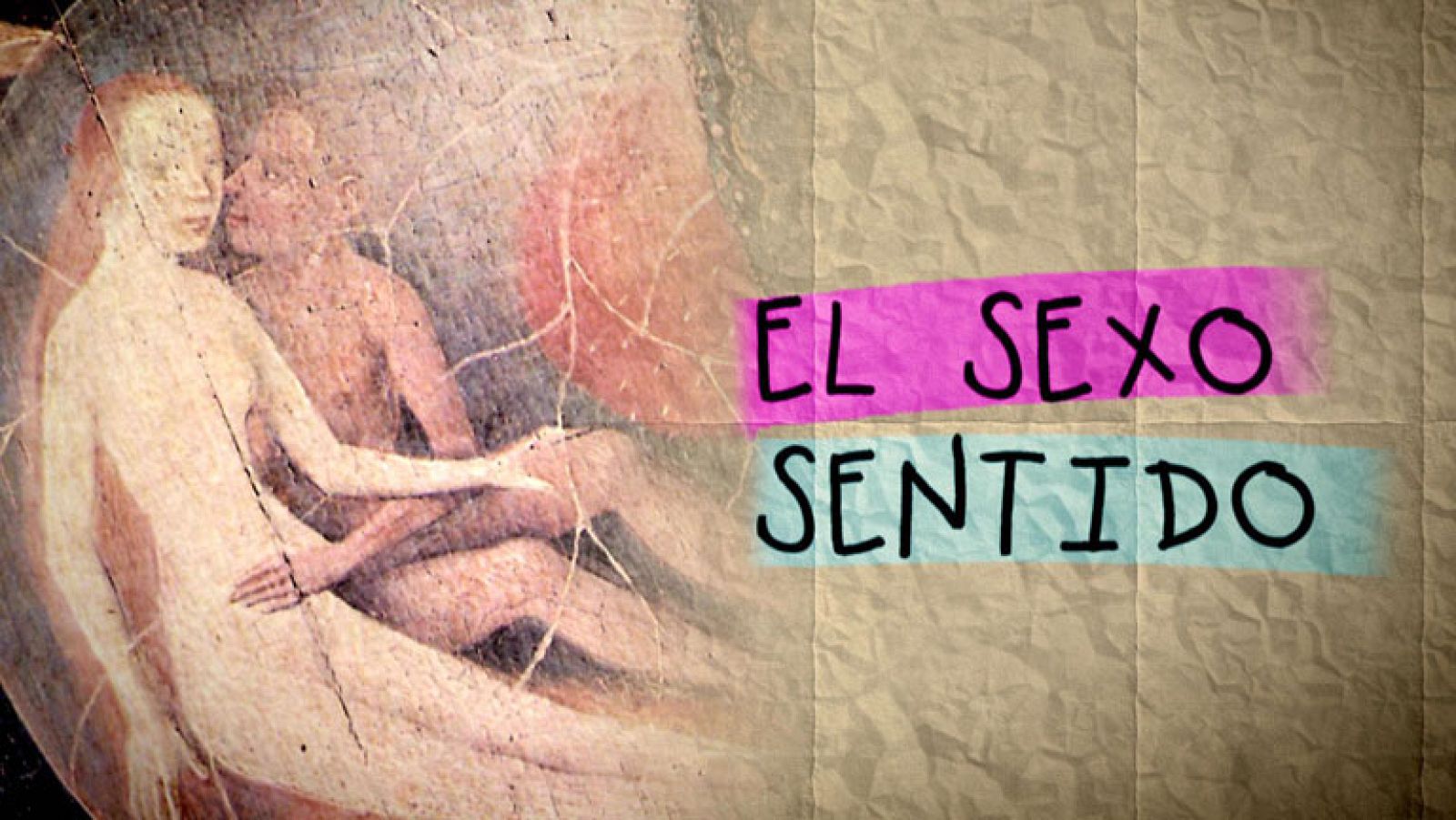 El sexo sentido - Primeros minutos - Documentos TV | Ver