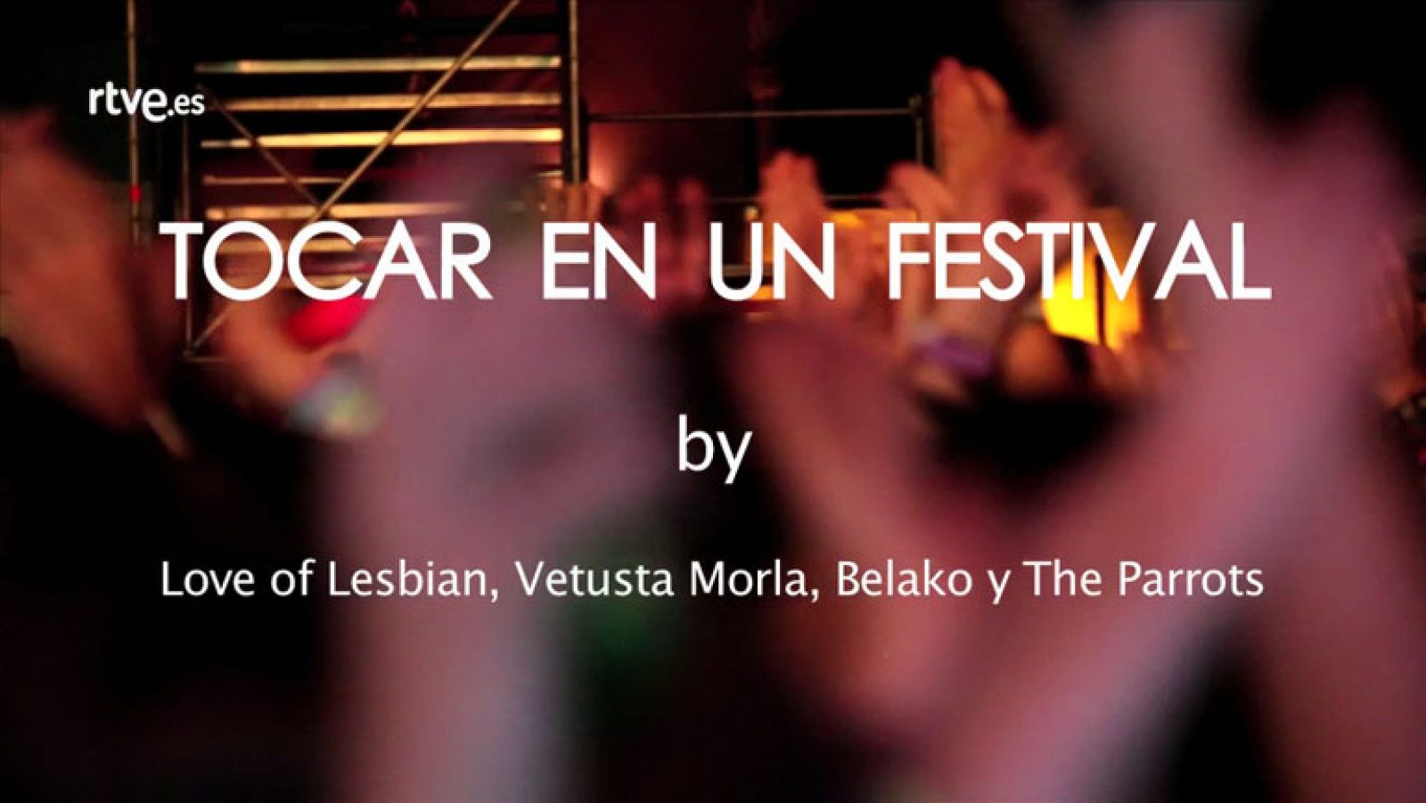 "Tocar en un festival", by Love of Lesbian, Vetusta Morla, Belako, The Parrots - Zona Extra | Ver